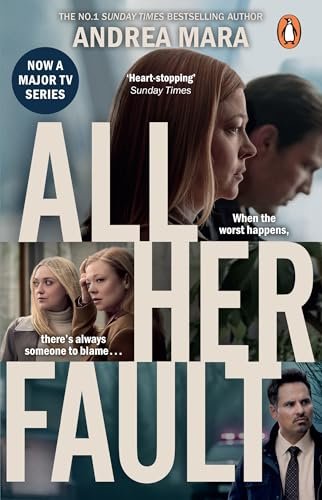 All Her Fault The gripping psychological thriller from the Sunday Times bestselling author of No One Saw a Thing, now a major TV series starring Sarah Snook - Kindle edition by Mara, Andrea. Literature & Fiction Kindle eBooks @ .