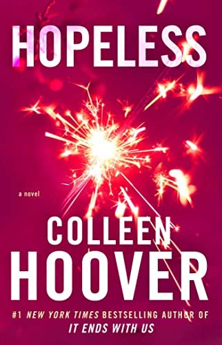 Hopeless - Kindle edition by Hoover, Colleen. Literature & Fiction Kindle eBooks @ .