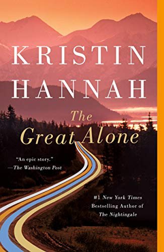 The Great Alone: A Novel eBook : Hannah, Kristin: Kindle Store