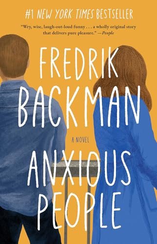 Anxious People A Novel - Kindle edition by Backman, Fredrik. Literature & Fiction Kindle eBooks @ .