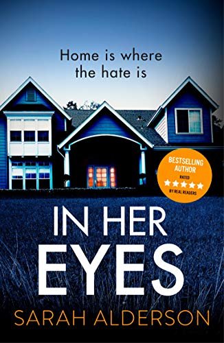 In Her Eyes An absolutely unputdownable psychological thriller with a killer twist - Kindle edition by Alderson, Sarah. Literature & Fiction Kindle eBooks @ .