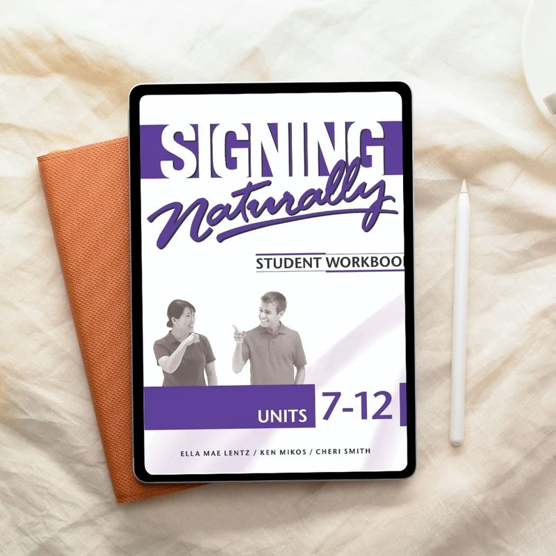 Signing Naturally Units 7-12 student workbook ebook on a tablet